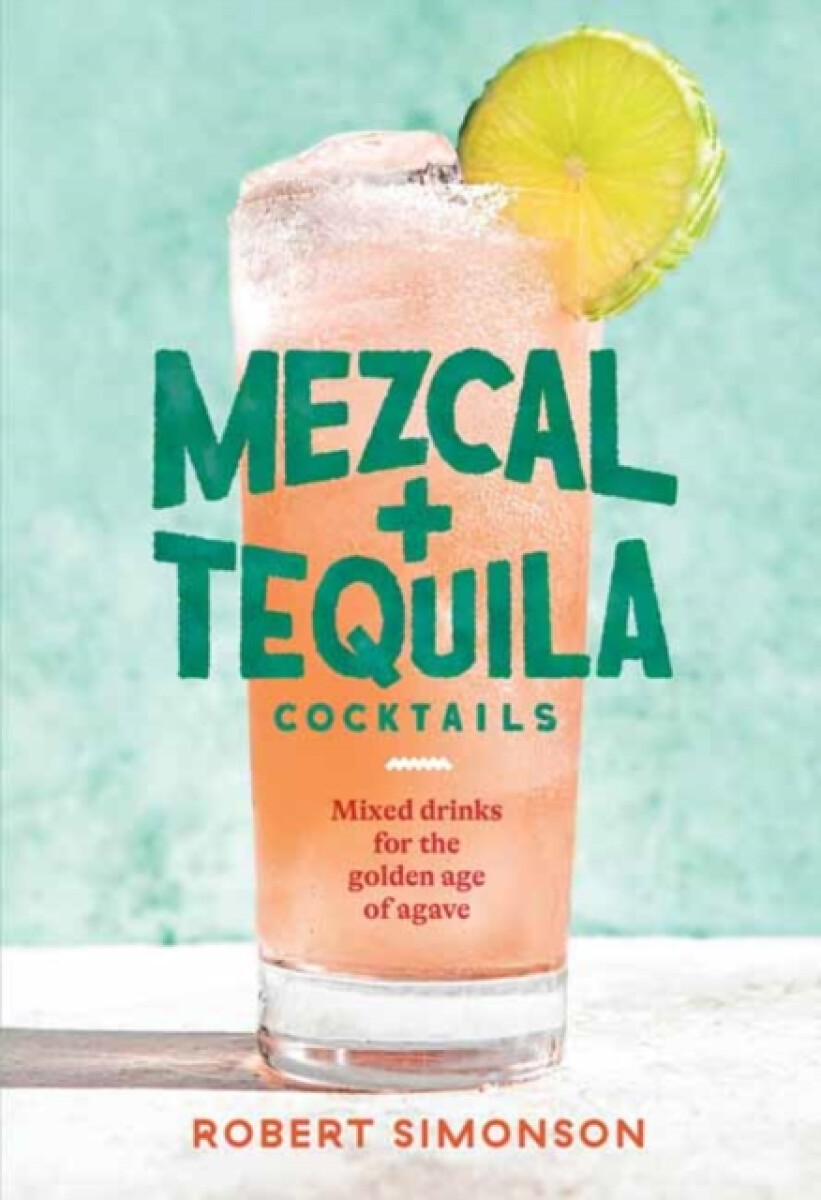 Kniha Mezcal and Tequila Cocktails