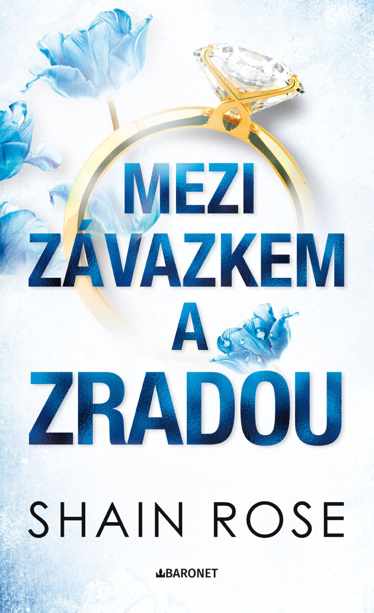 Levně Mezi závazkem a zradou - Shain Rose