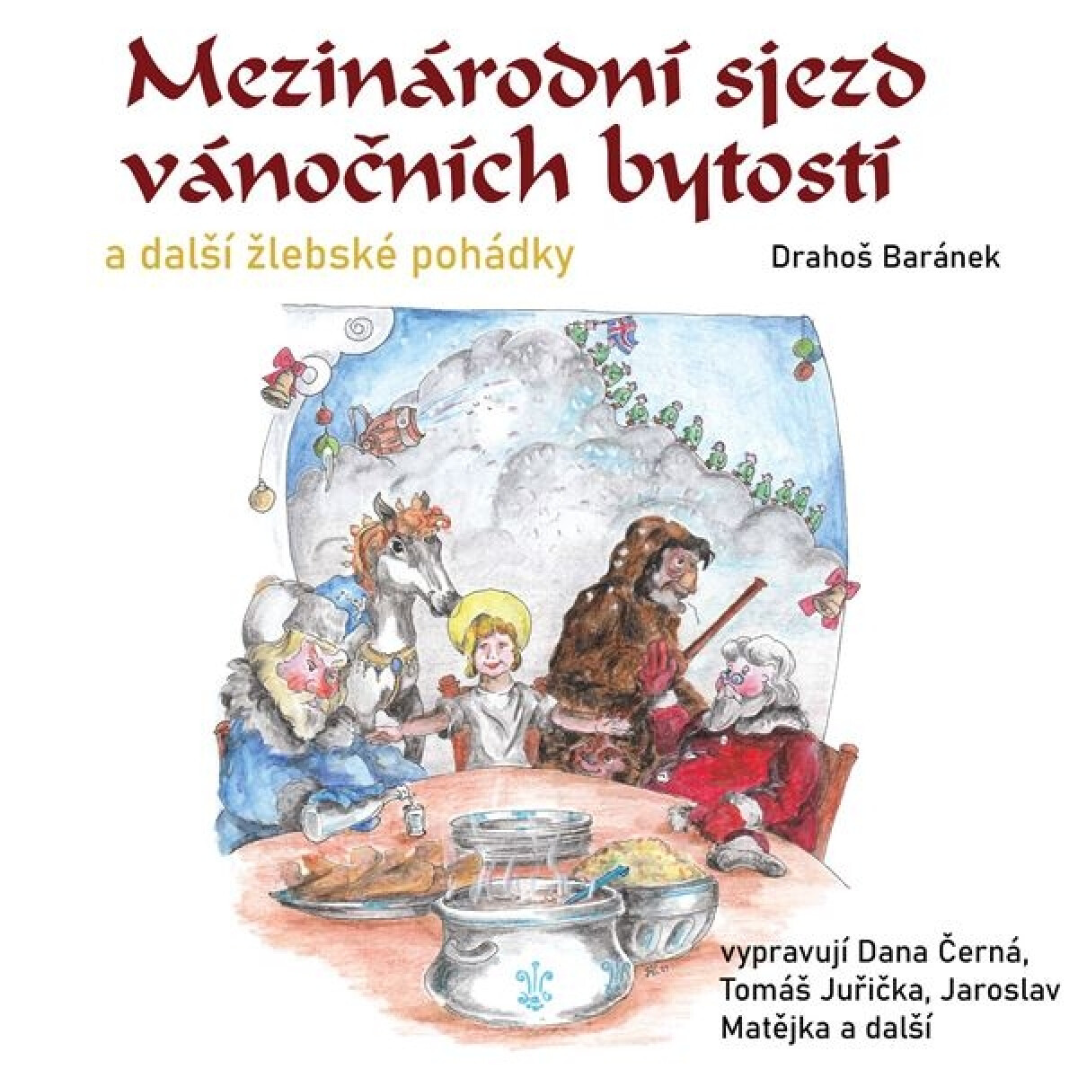 Levně Mezinárodní sjezd vánočních bytostí a další žlebské pohádky - Josef Drahoš Baránek - audiokniha