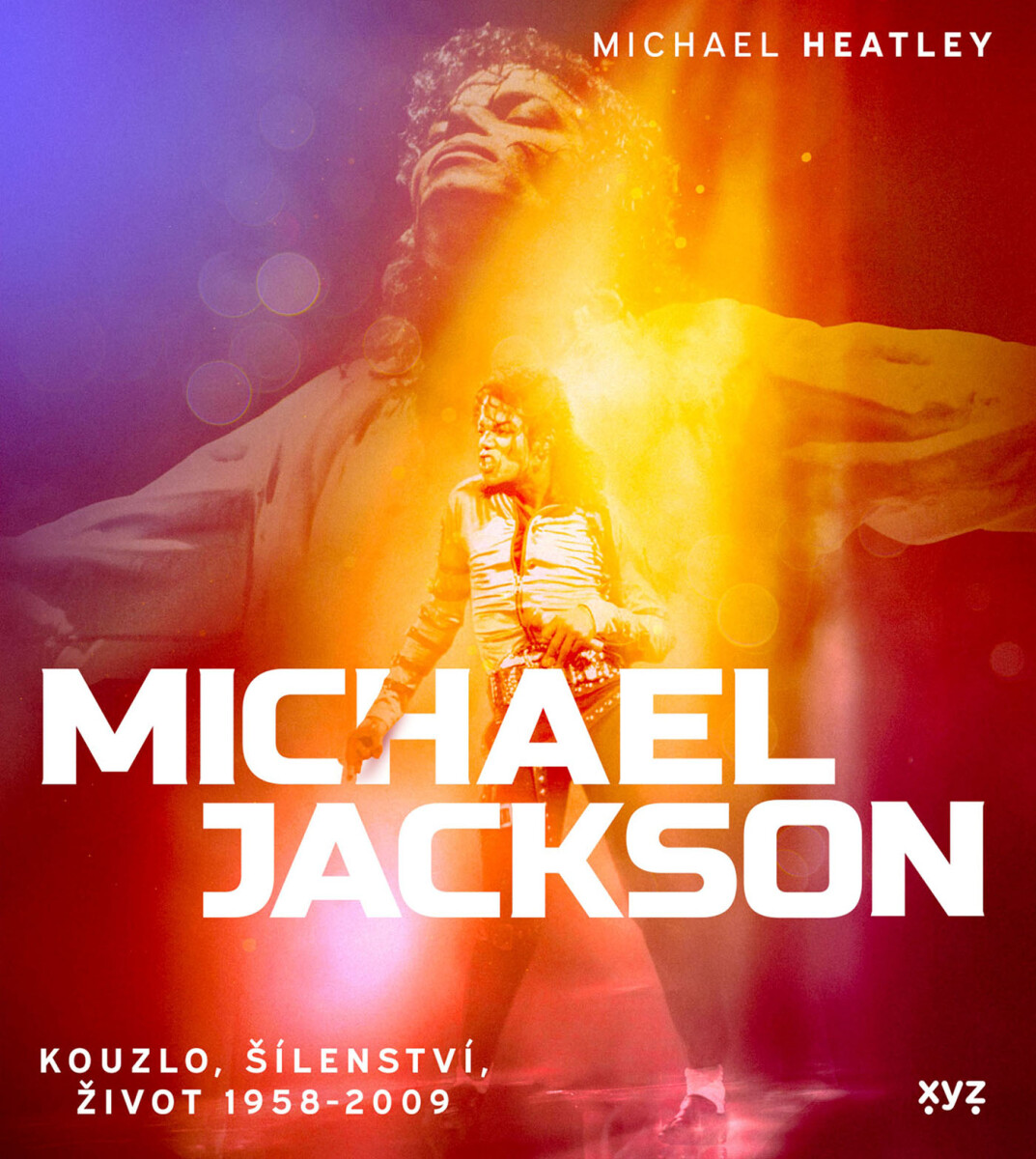 Levně Michael Jackson: Kouzlo, šílenství, život 1958-2009 - Michael Heatley