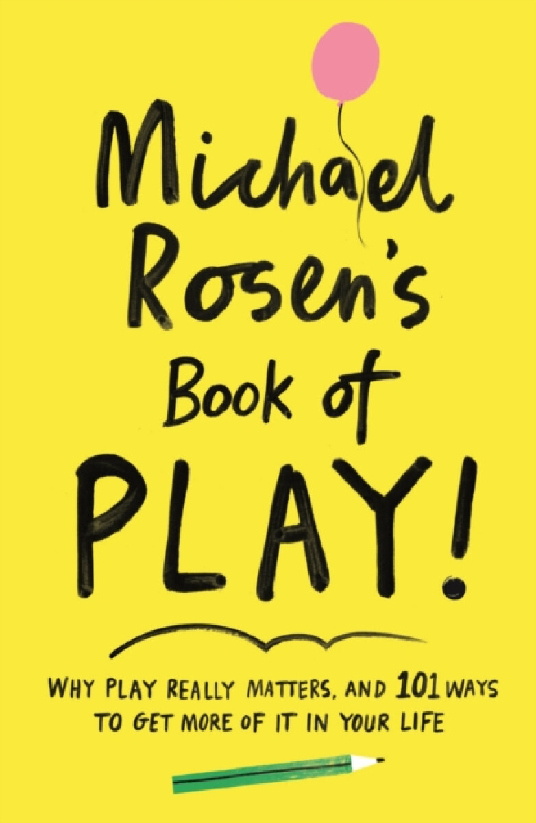 Kniha Michael Rosen's Book of Play