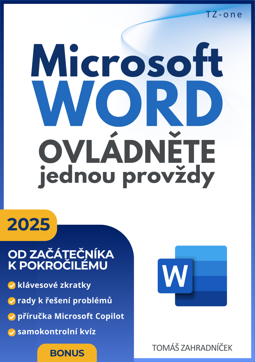 Microsoft Word ovládněte jednou provždy [eBook] - Tomáš Zahradníček ...