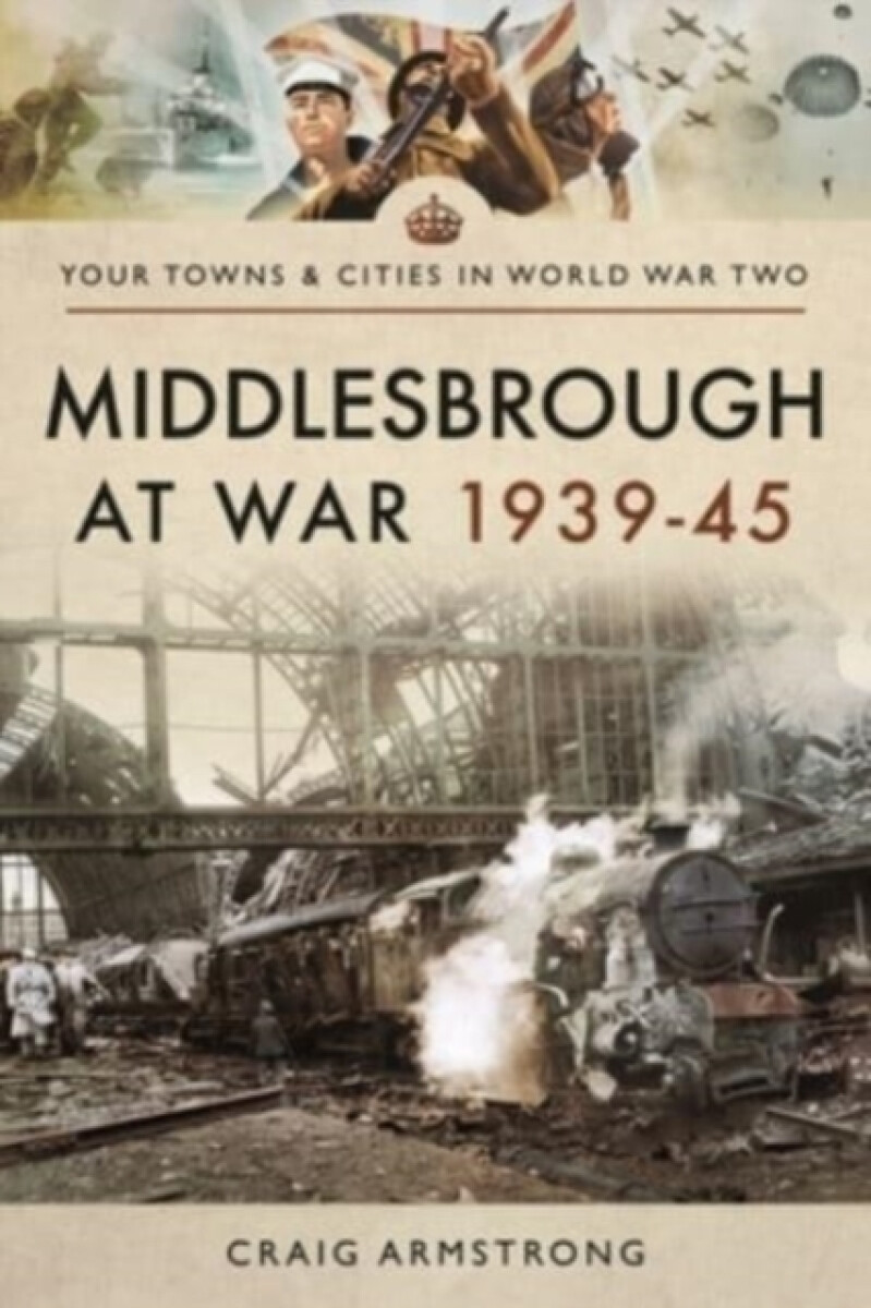 Kniha Middlesbrough at War 1939 45
