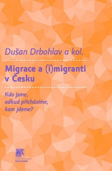 Kniha Migrace a (i)migranti v Česku
