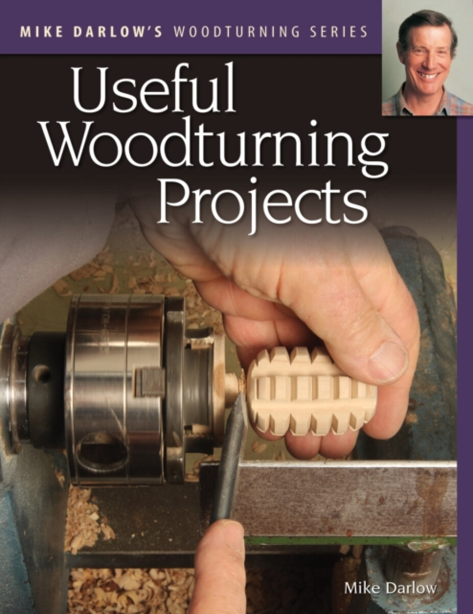 Kniha Mike Darlow's Woodturning Series: Useful Woodturning Projects