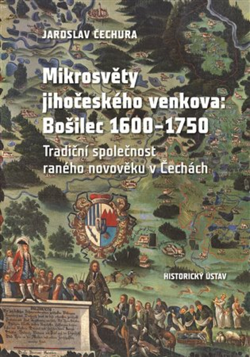 Kniha Mikrosvěty jihočeského venkova: Bošilec 1600–1750