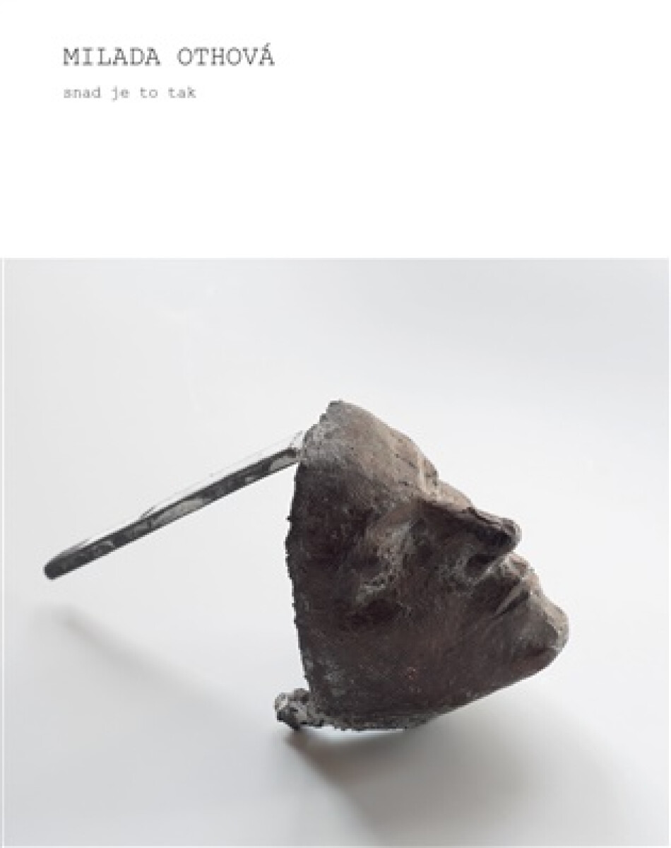 Kniha Milada Othová, Snad je to tak