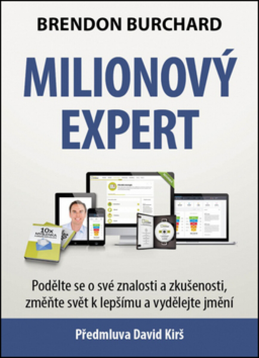 Kniha Milionový expert - Podělte se o své znalosti a zkušenosti, změňte svět k lepšímu a vydělejte jmění