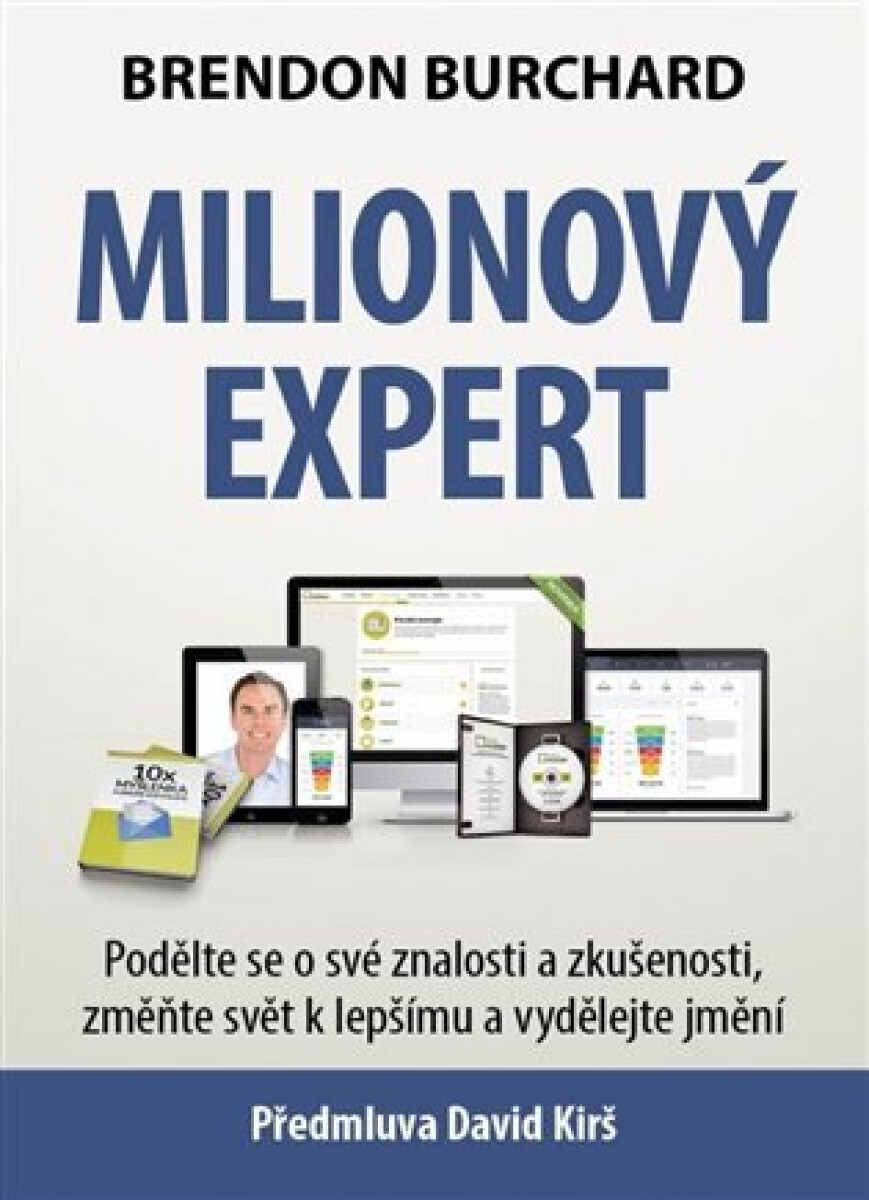 Kniha Milionový expert - Podělte se o své znalosti a zkušenosti, změňte svět k lepšímu a vydělejte jmění