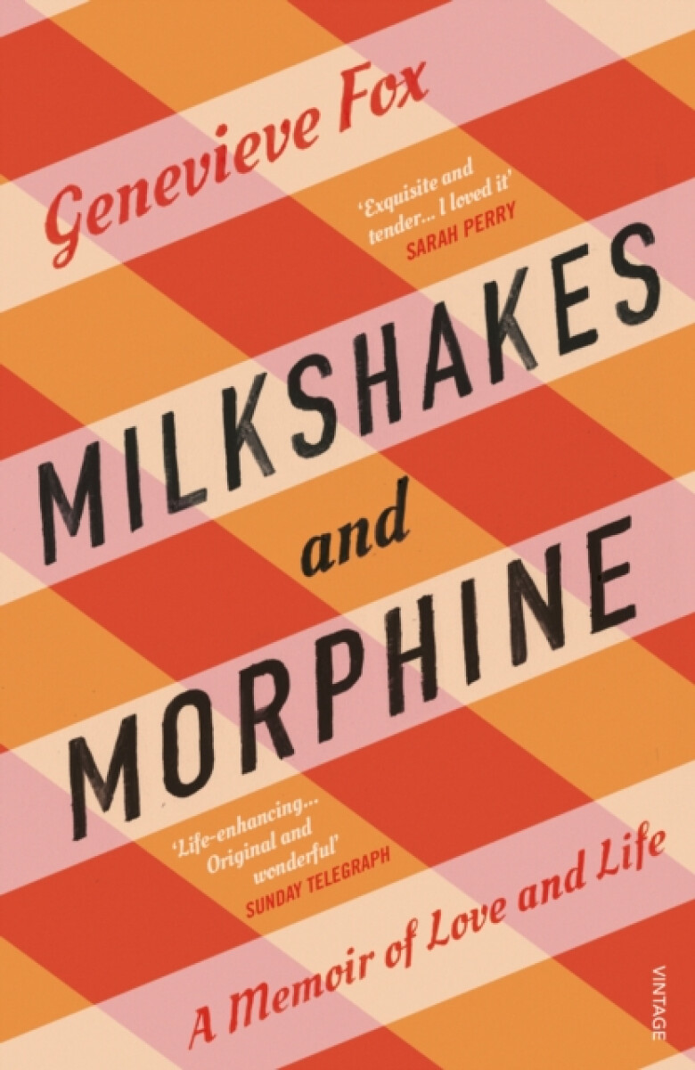 Milkshakes and Morphine - Genevieve Fox