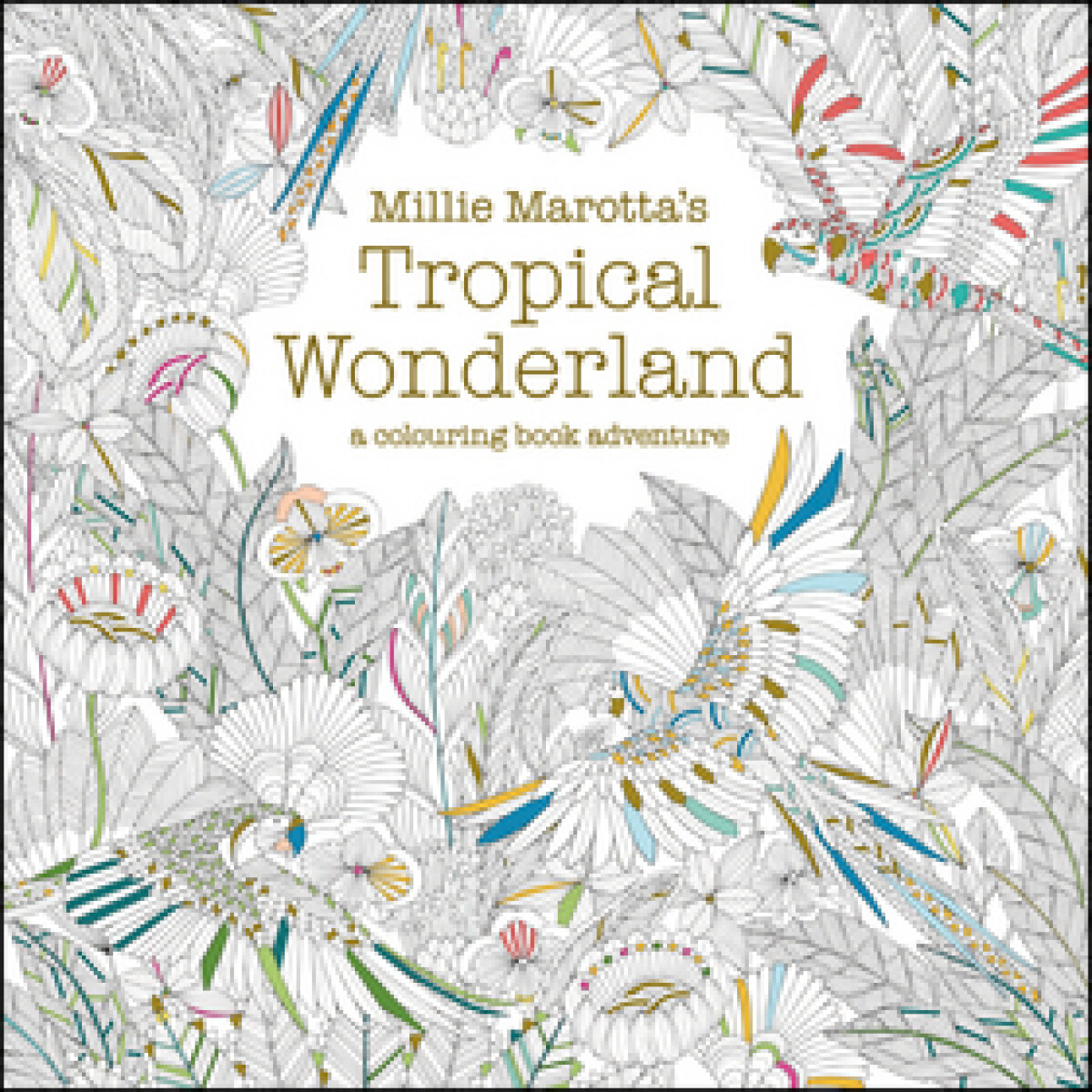 Kniha Millie Marotta's Tropical Wonderland