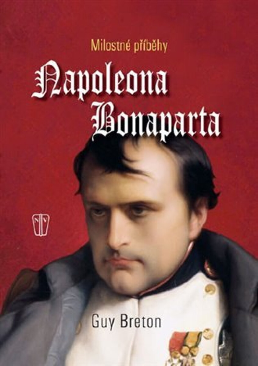Kniha Milostné příběhy Napoleona Bonaparta