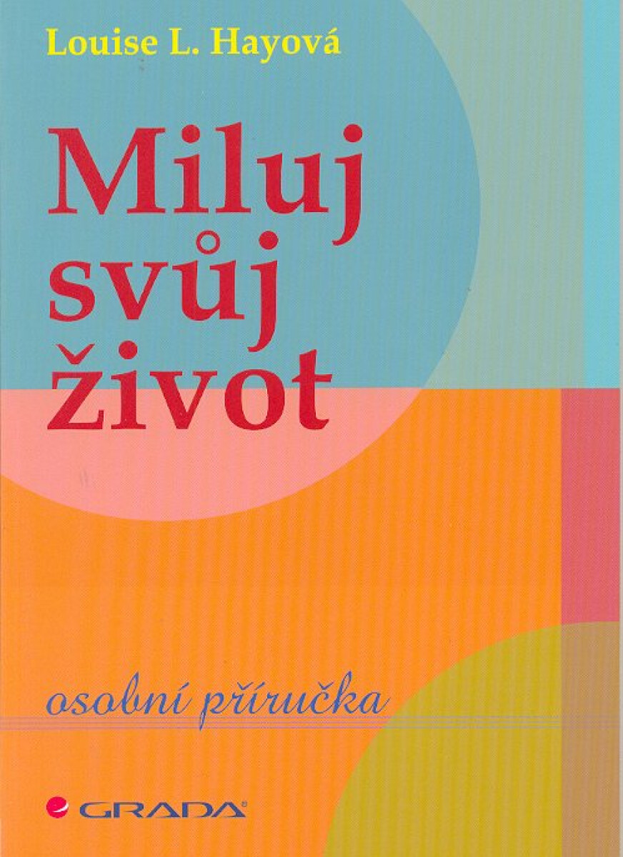 Levně Miluj svůj život - Louise L. Hay