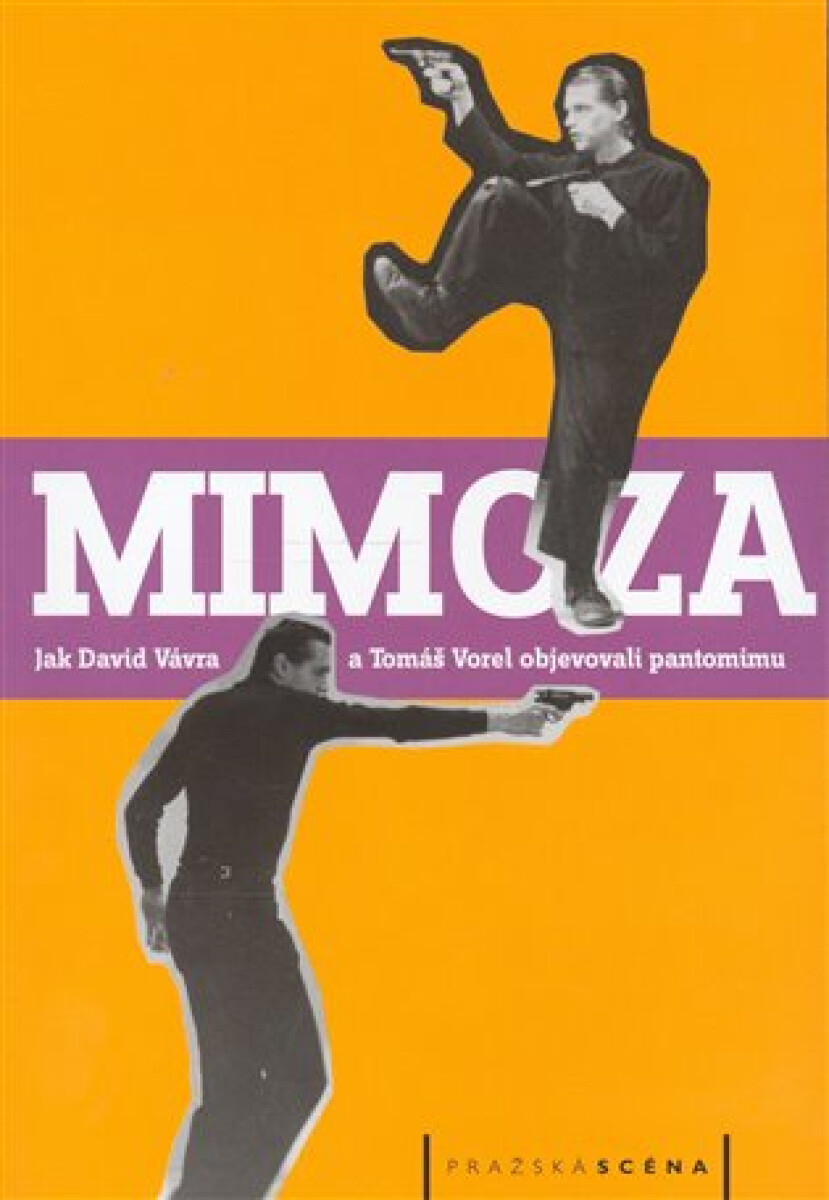 Kniha Mimoza. Jak David Vávra a Tomáš Vorel objevovali pantomimu