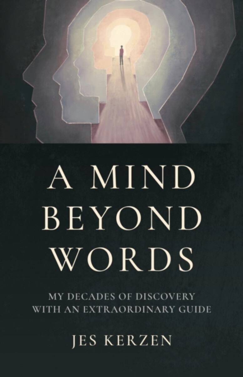 Mind Beyond Words, A - Jes Kerzen