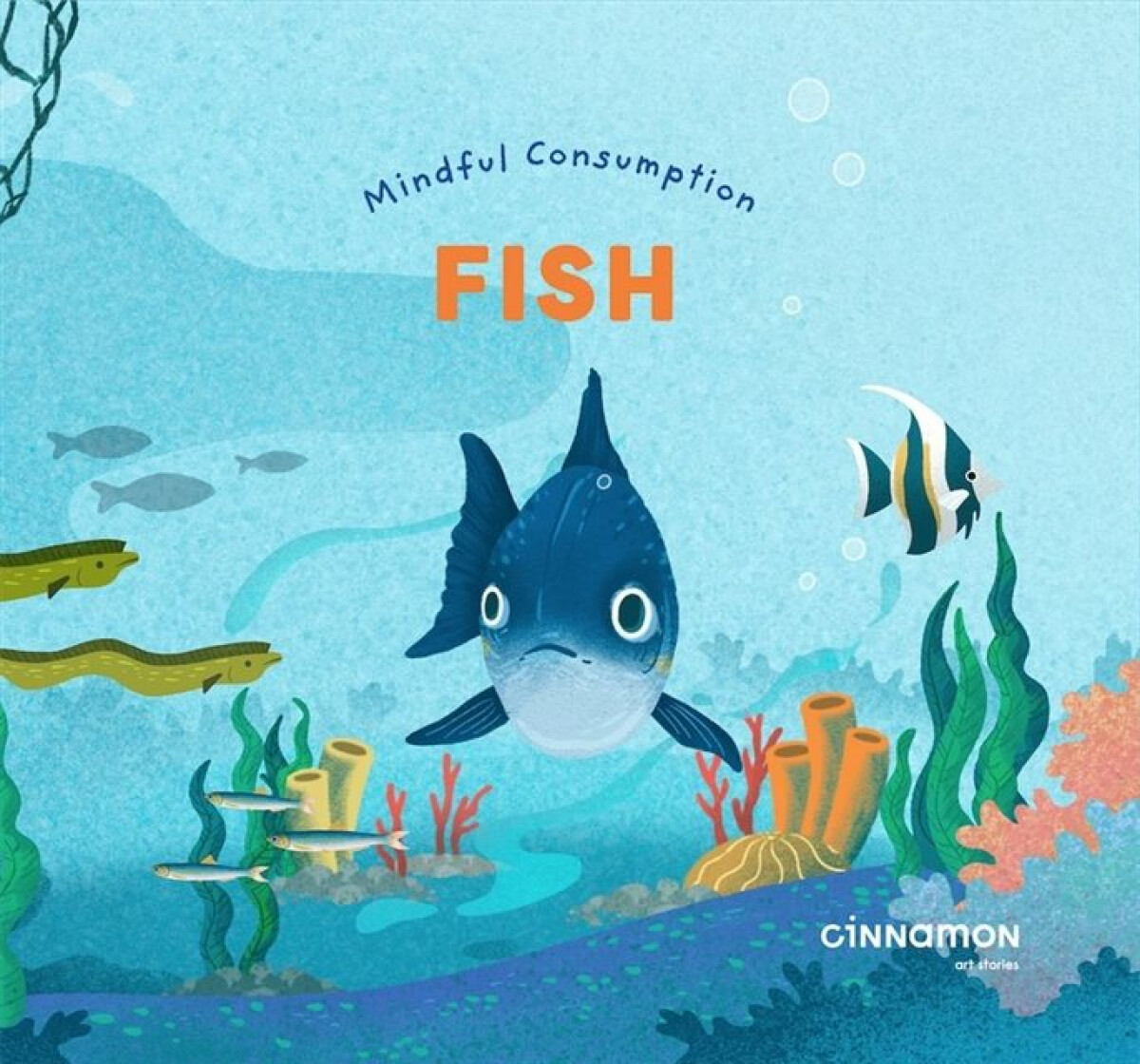 Mindful Consumption: Fish - Cinnamon Art Publishing