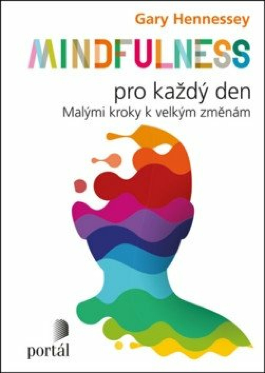 Mindfulness pro každý den - Gary Hennessey