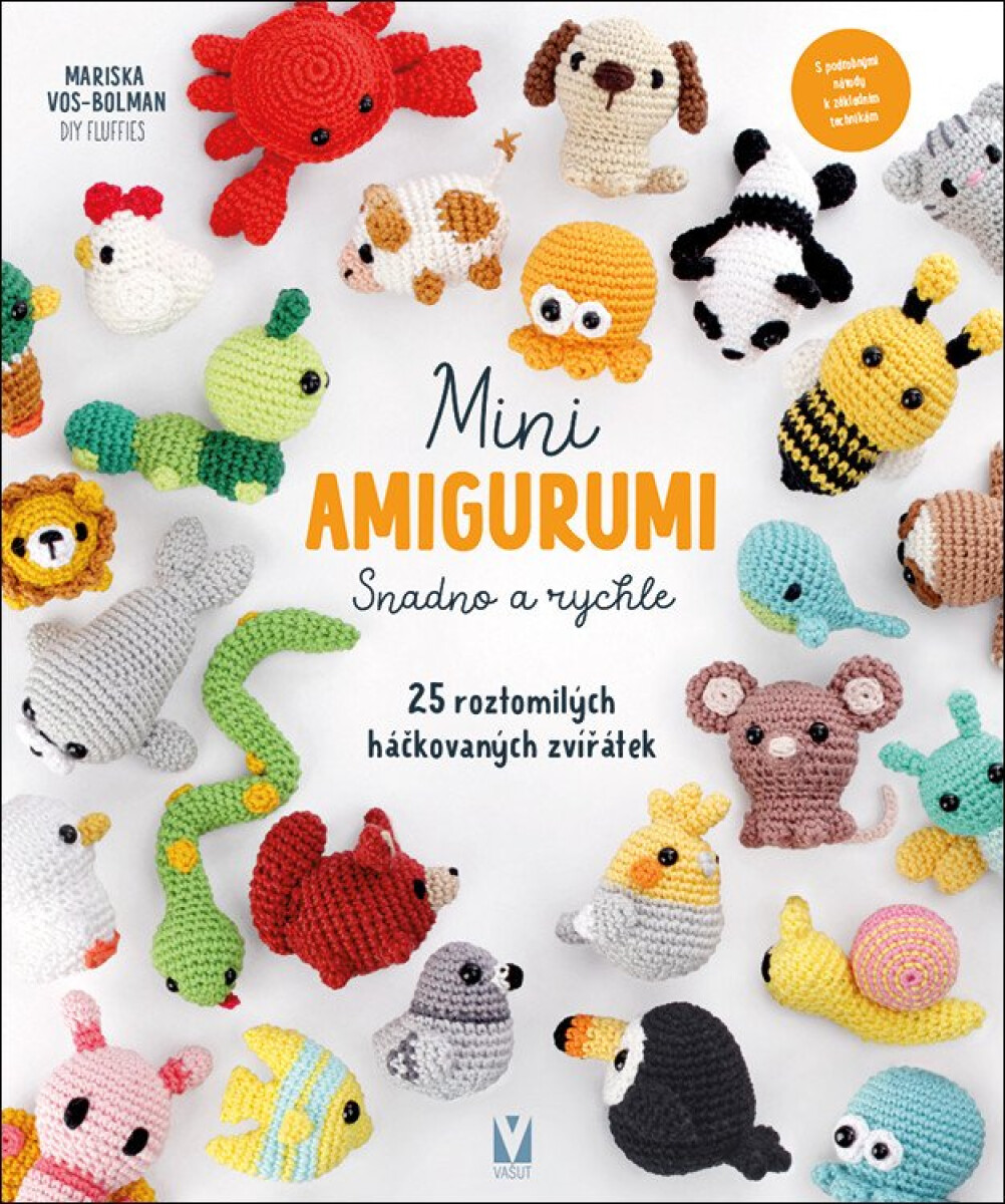 Mini amigurumi - Snadno a rychle - 25 roztomilých háčkovaných zvířátek - Vol-Bolman Mariska