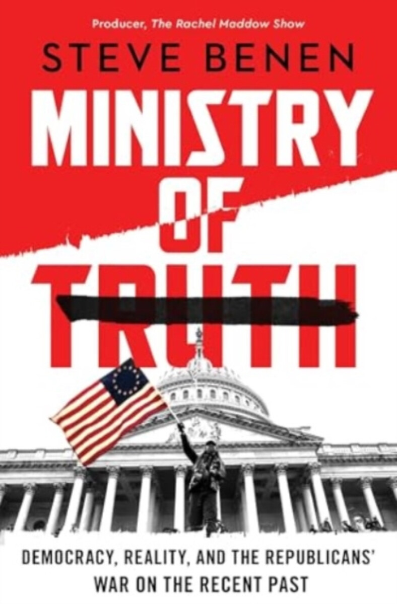 Ministry of Truth - Steve Benen