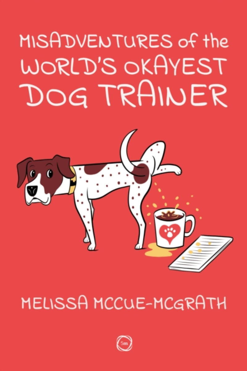 Kniha Misadventures of the World''s Okayest Dog Trainer