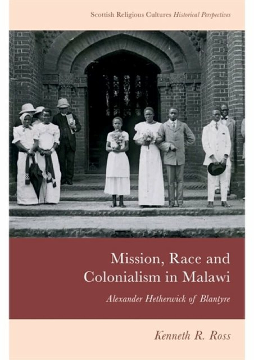 Kniha Mission, Race and Colonialism in Malawi