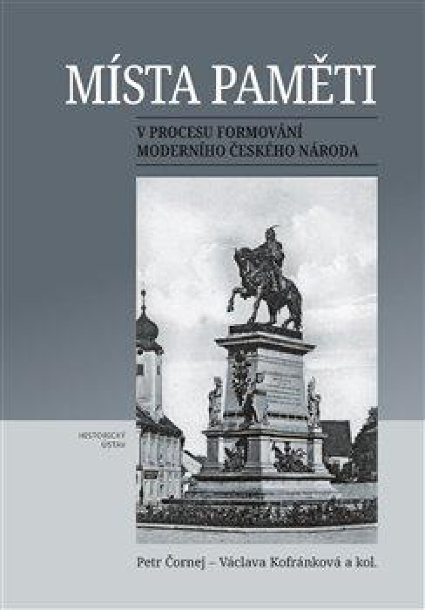Kniha Místa paměti v procesu formování moderního českého národa