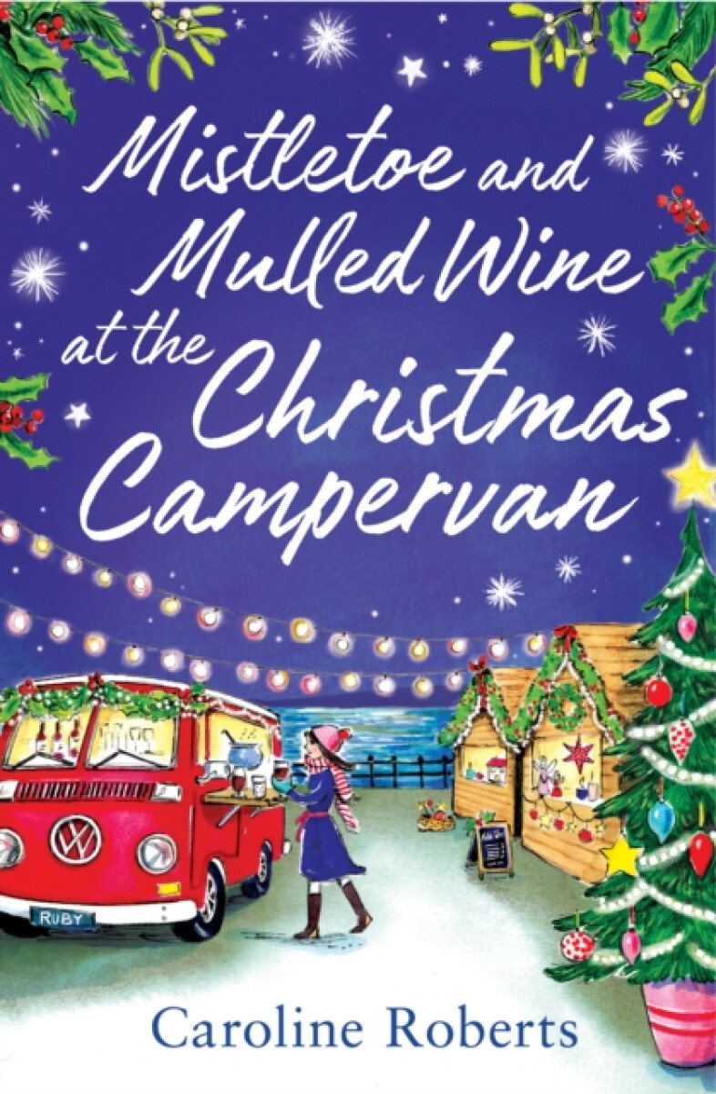 Kniha Mistletoe and Mulled Wine at the Christmas Campervan