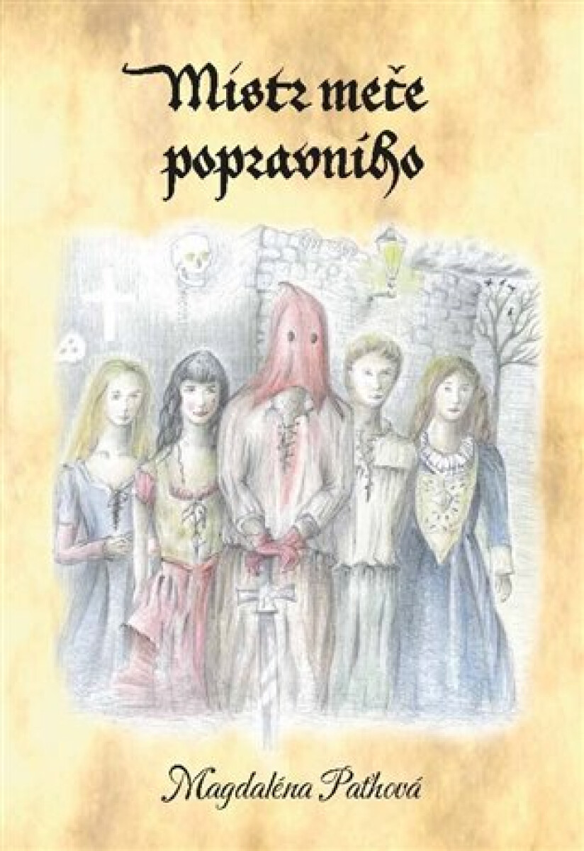 Levně Mistr meče popravního - Magdaléna Paťhová