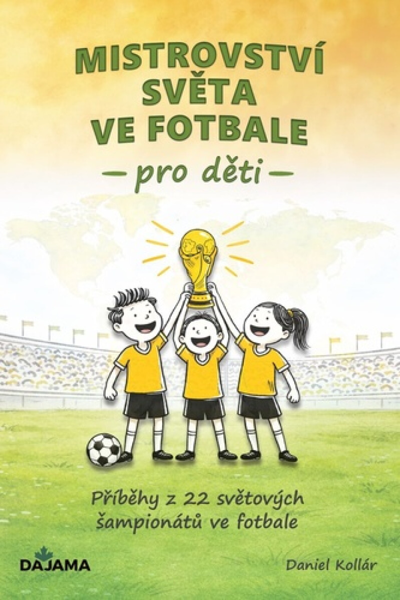 Kniha Mistrovství světa ve fotbale pro děti