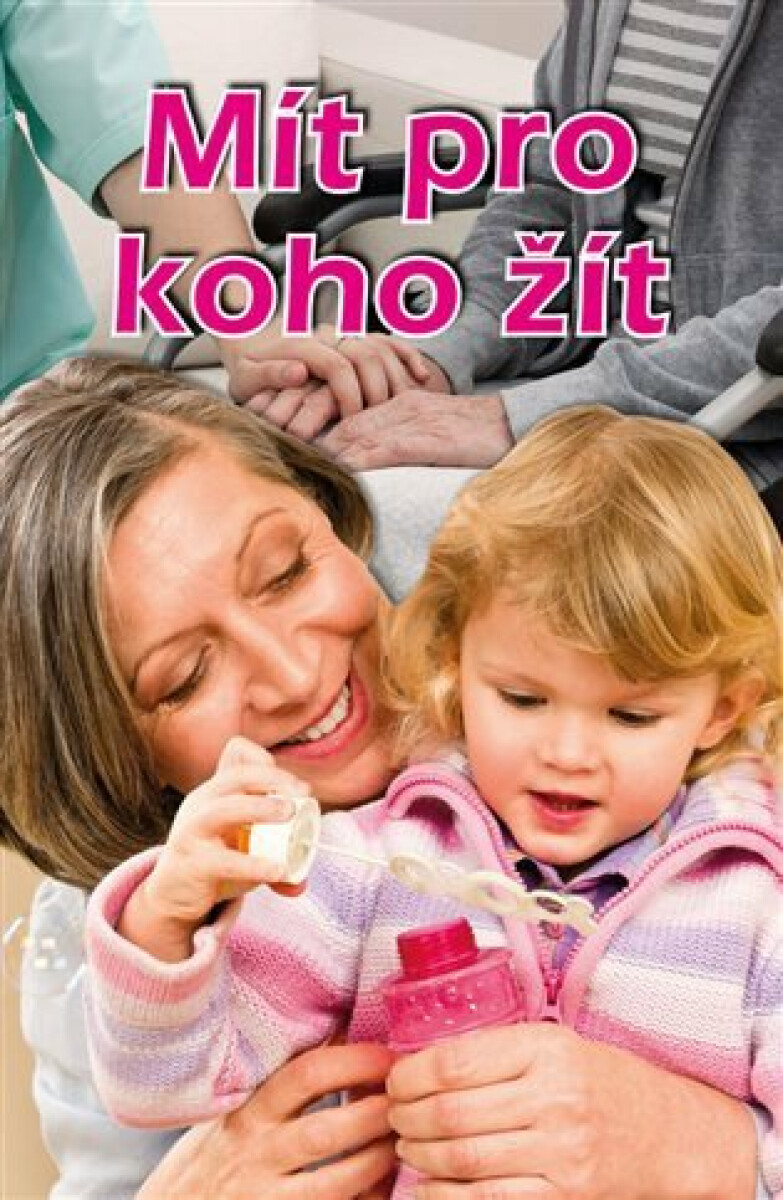 Kniha Mít pro koho žít