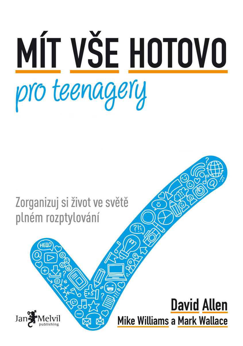 Mít vše hotovo pro teenagery - David Allen, Mark Wallace, Mike Williams