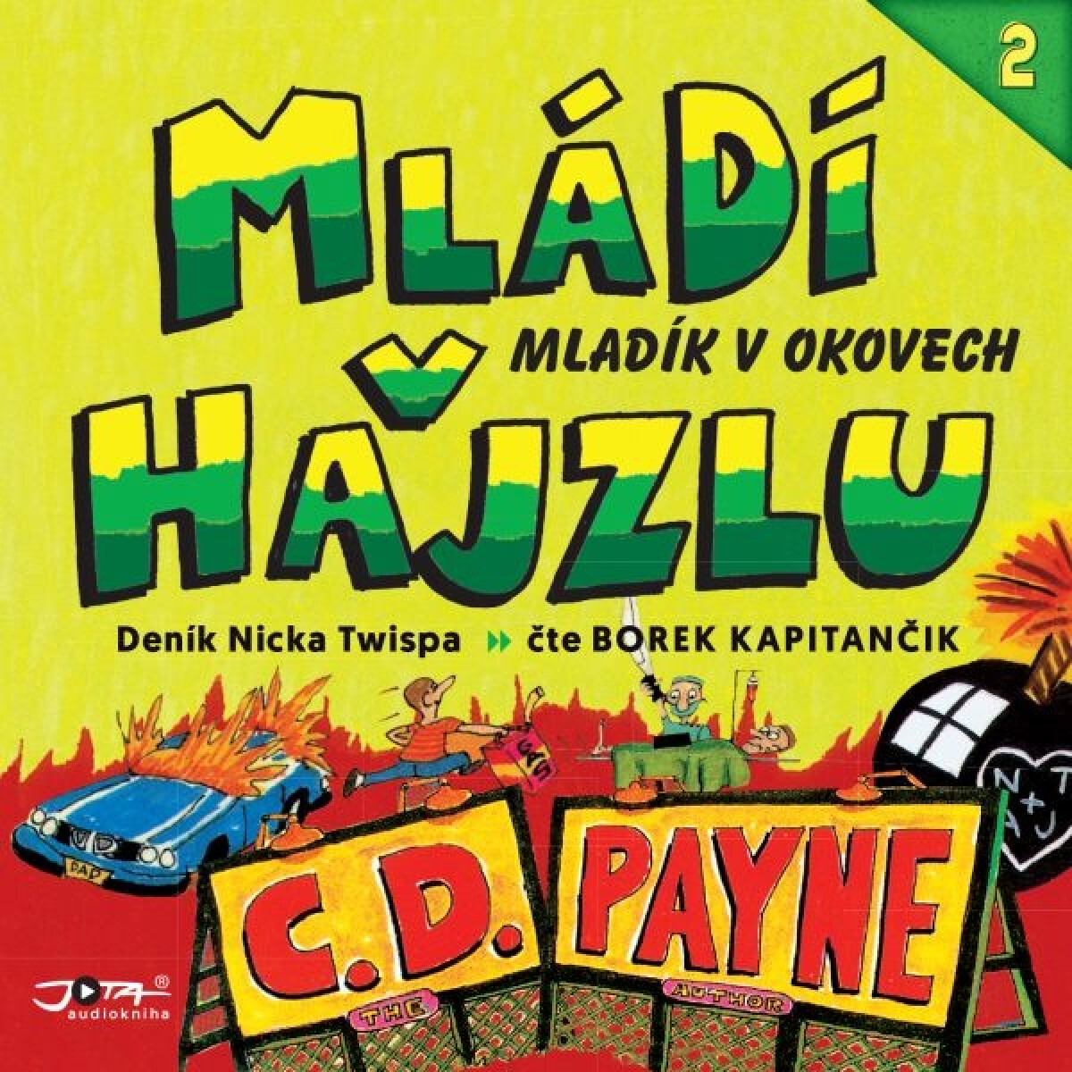 Levně Mládí v hajzlu 2: Mladík v okovech - C.D. Payne - audiokniha