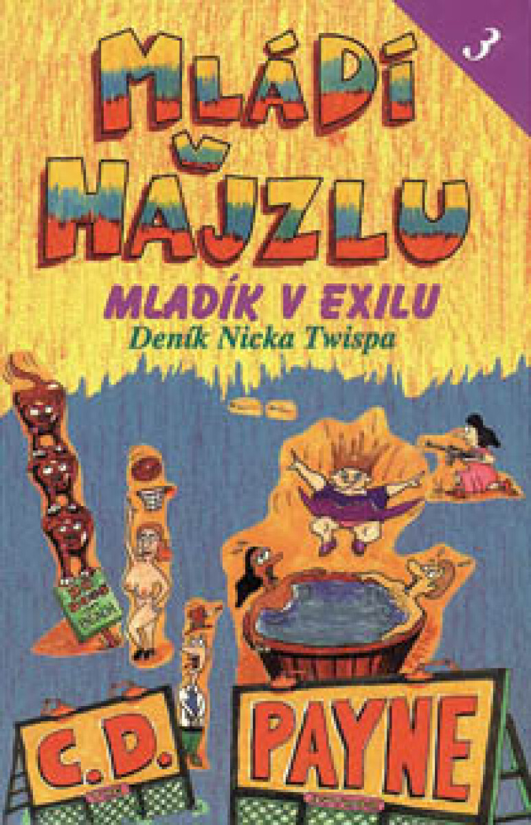Mládí v hajzlu 3 - Mladík v exilu - C.D. Payne