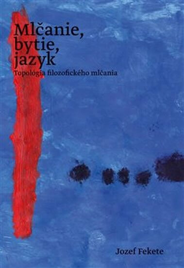 Kniha Mlčanie, bytie, jazyk