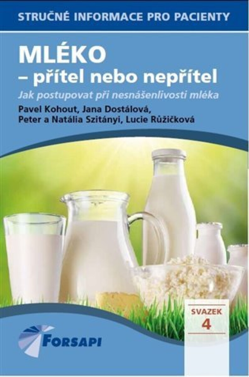 Kniha Mléko - přítel nebo nepřítel. Jak postupovat při nesnášenlivosti mléka