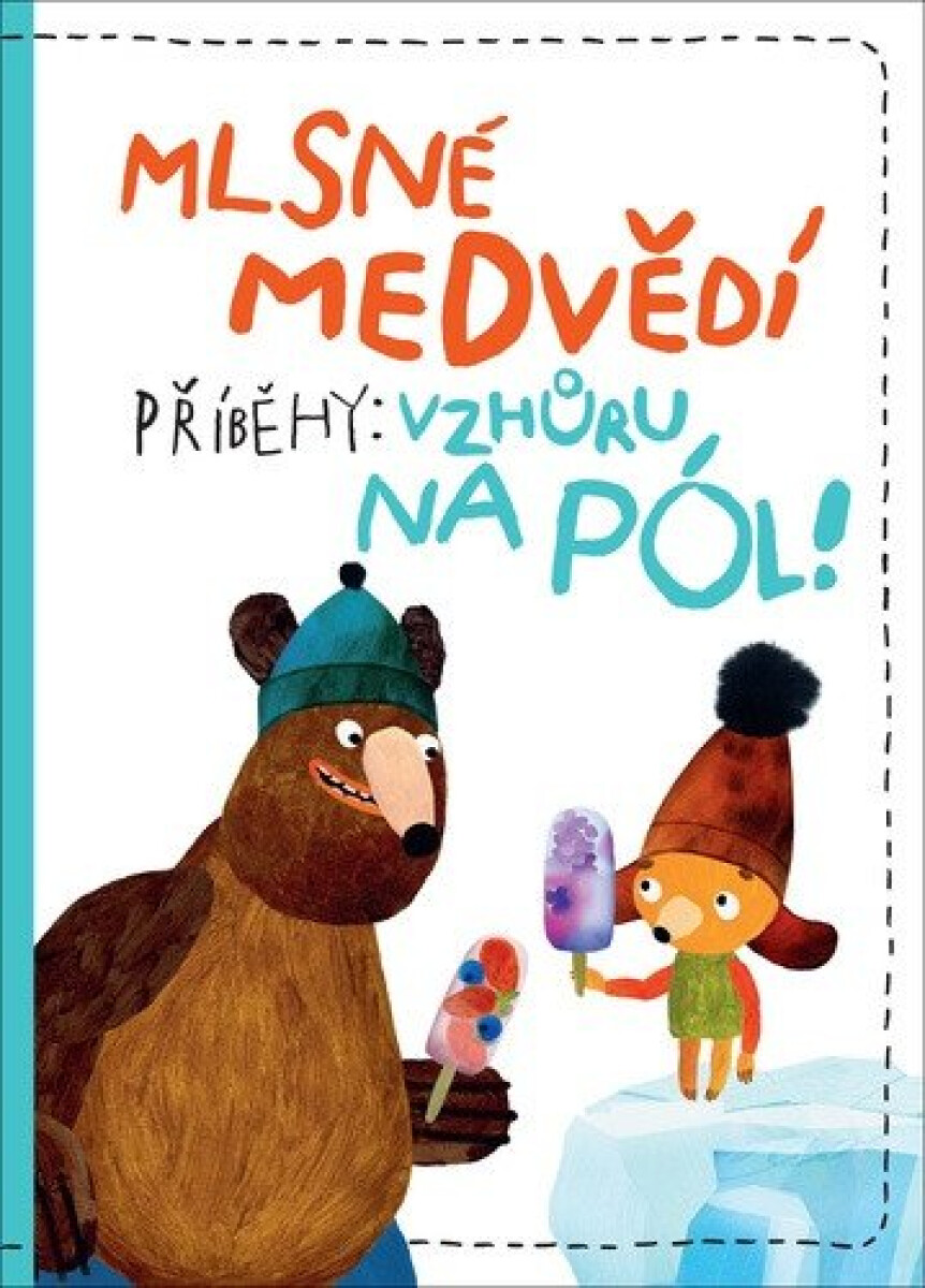 Kniha Mlsné medvědí příběhy: Vzhůru na pól