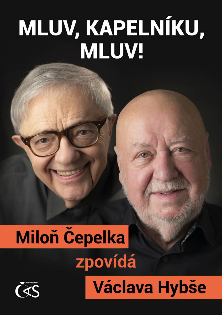 Mluv, kapelníku, mluv! - Miloň Čepelka, Václav Hybš