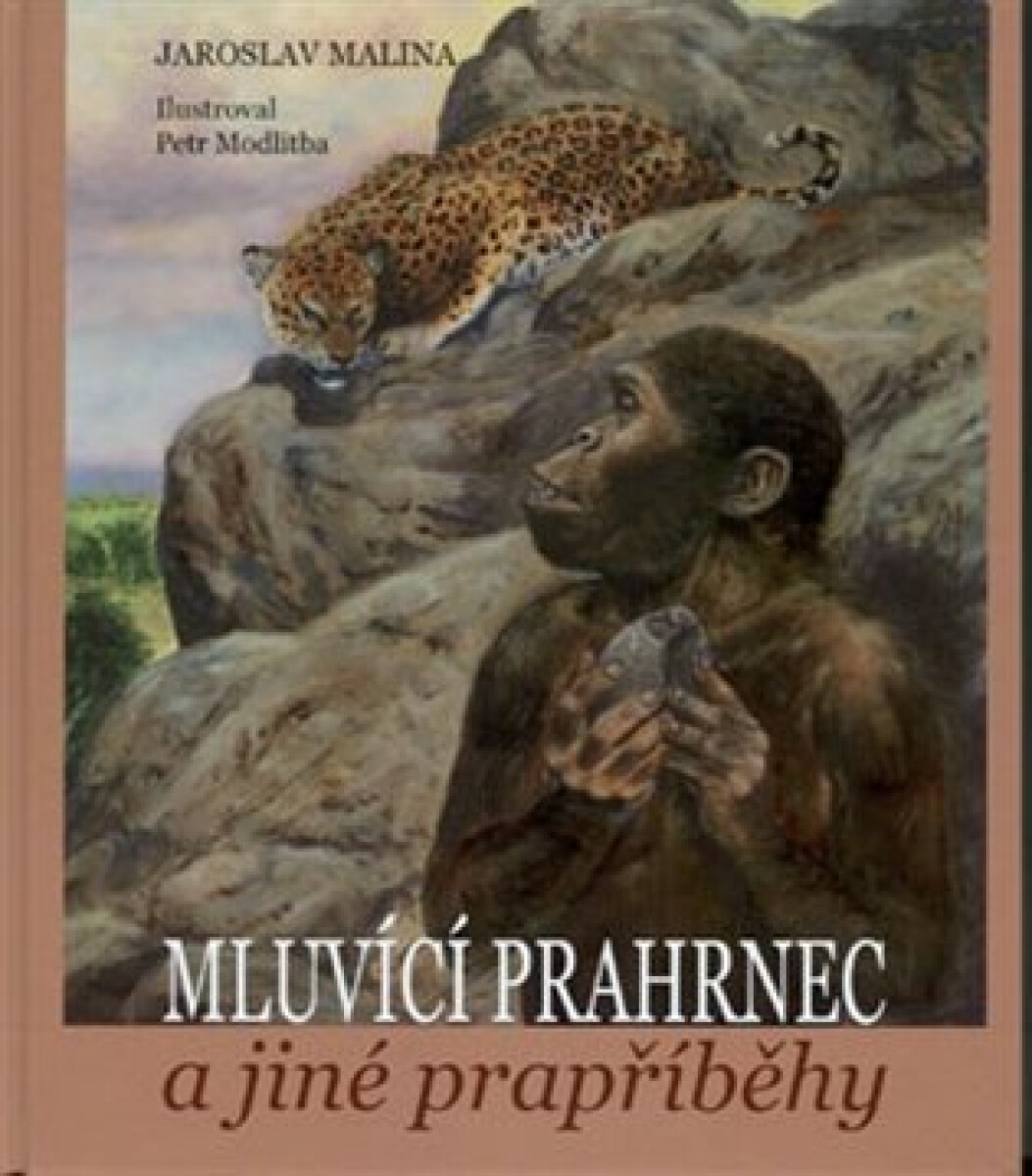 Kniha Mluvící prahrnec a jiné prapříběhy