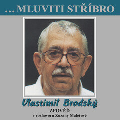 Levně ...Mluviti stříbro - Vlastimil Brodský - Zpověď - audiokniha