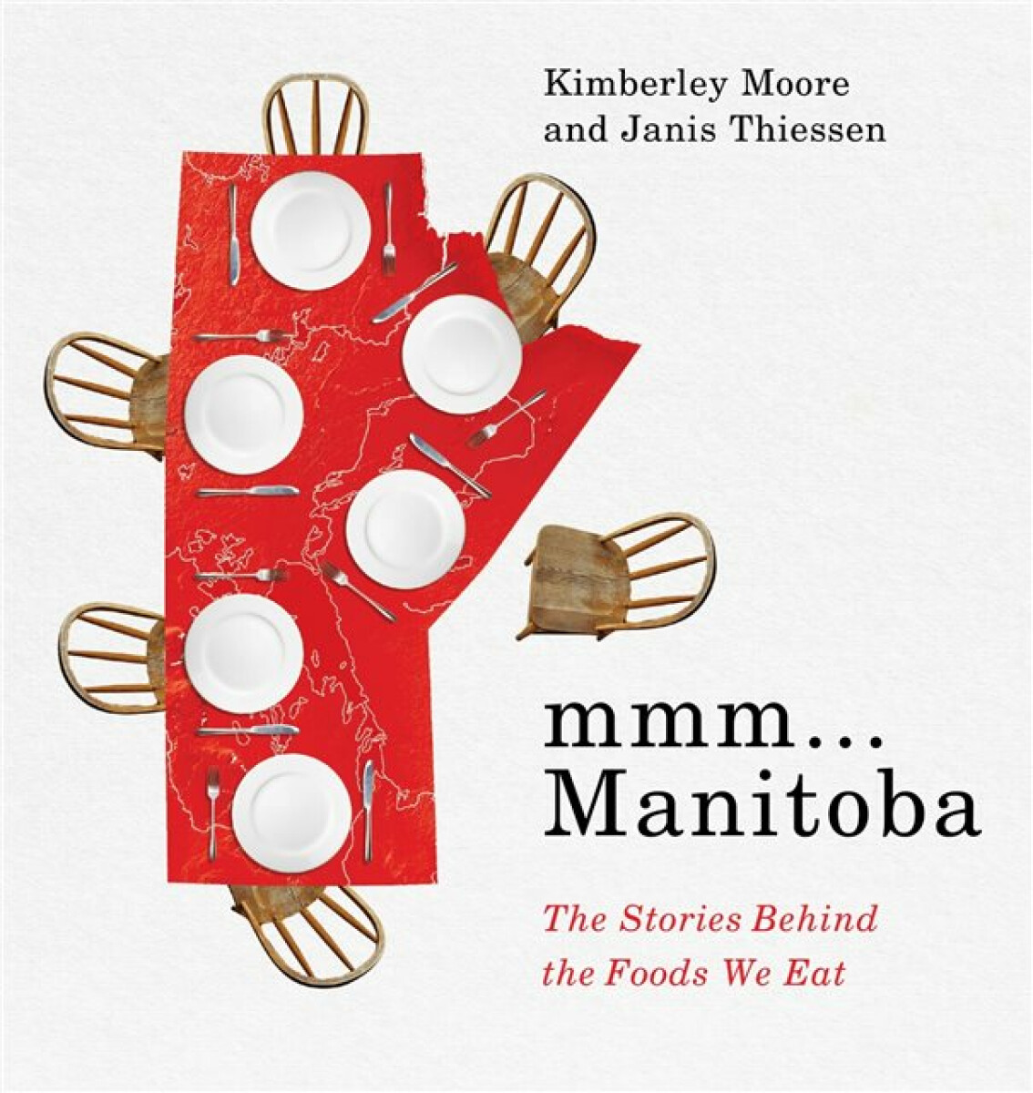 Mmm... Manitoba - Janis Thiessen, Kimberley Moore