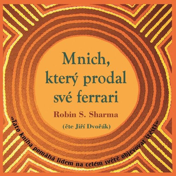 Levně Mnich, který prodal své ferrari - Robin Sharma - audiokniha