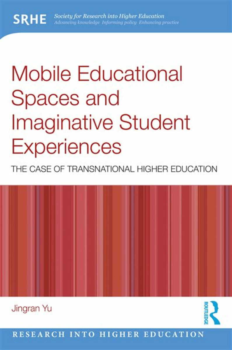 Kniha Mobile Educational Spaces and Imaginative Student Experiences