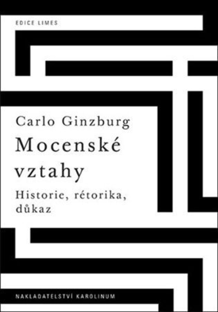 Kniha Mocenské vztahy. Historie, rétorika, důkaz