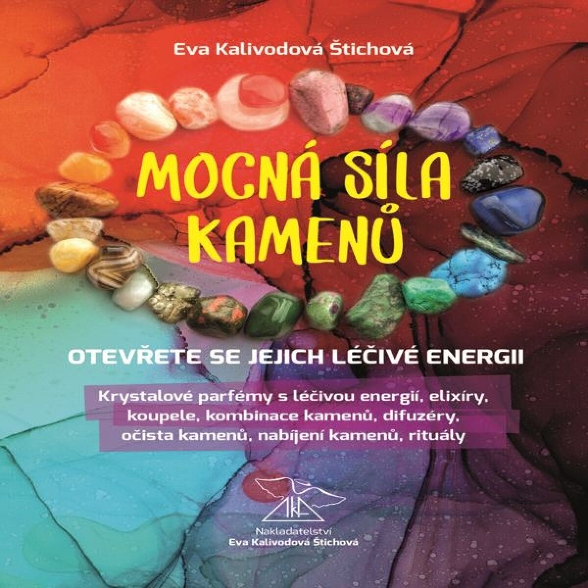 Mocná síla kamenů - Eva Kalivodová Štichová