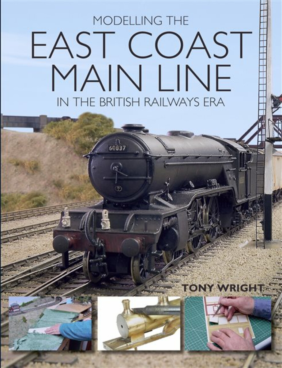 Kniha Modelling the East Coast Main Line in the British Railways Era
