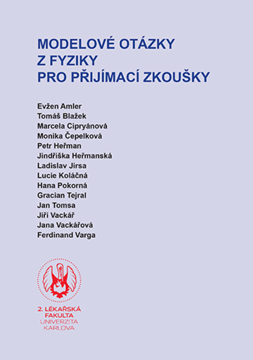 Levně Modelové otázky z fyziky pro přijímací zkoušky - kolektiv autorů