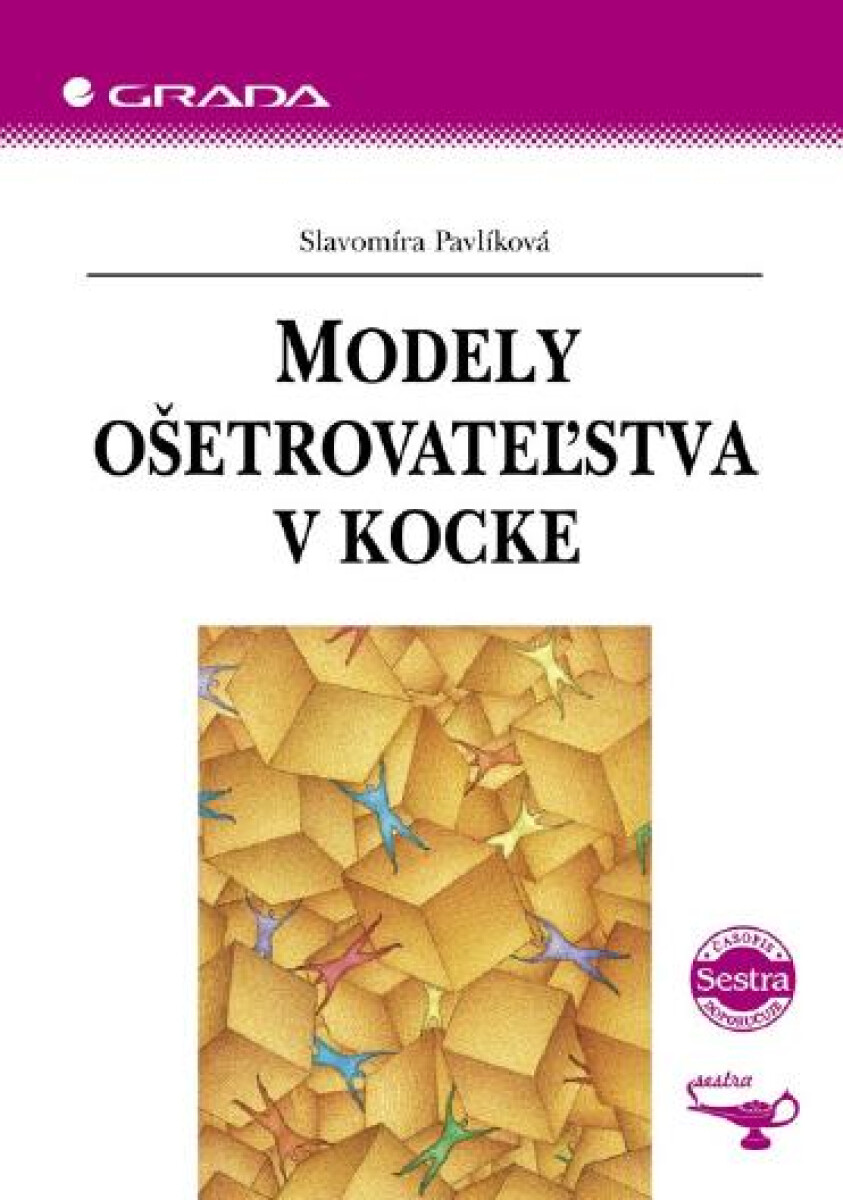 Modely ošetrovateľstva v kocke - Slavomíra Pavlíková