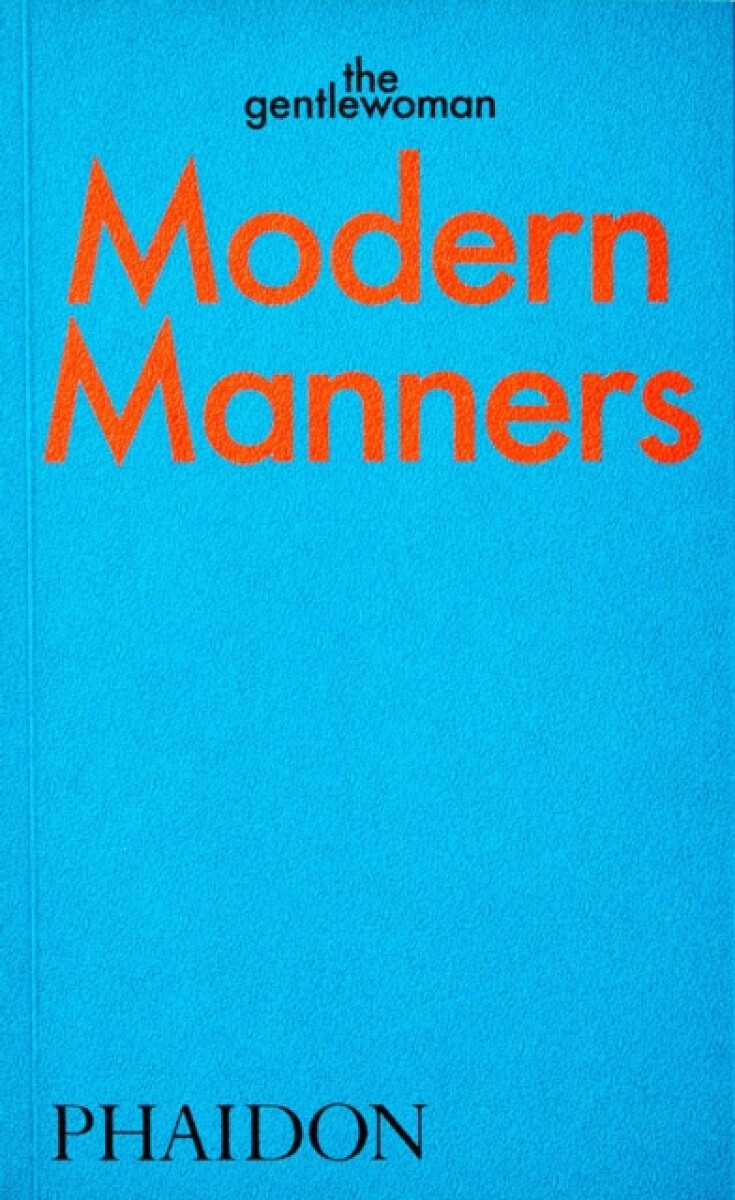 Kniha Modern Manners: Instructions for living fabulously well