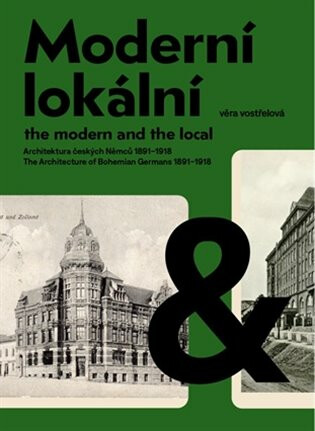 Kniha Moderní a lokální: Architektura českých Němců 1891-1918