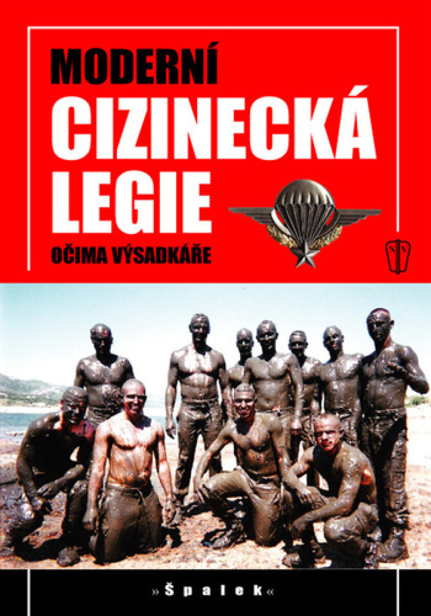 Moderní cizinecká legie očima výsadkáře